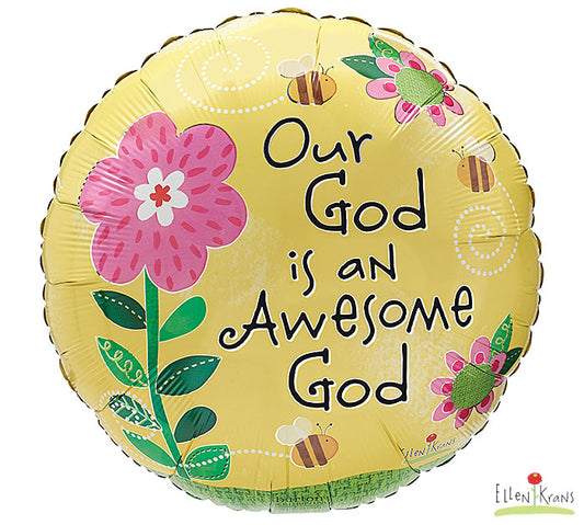 Our God Is an Awesome God Round Foil Balloon